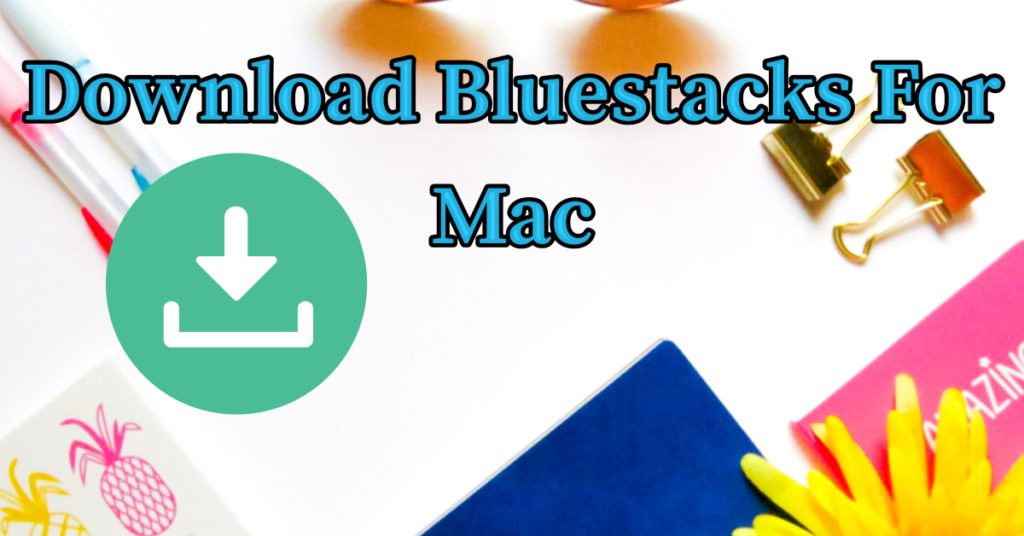bluestacks mac emulator download